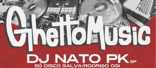 Ghetto Music convida - DJ Nato PK