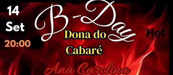 B-day Ana Carolina Dona do cabaré 