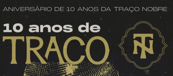 FESTA DE 10 ANOS TRAÇO NOBRE