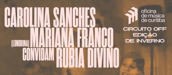 Carolina Sanches e Mariana Franco convidam Rubia Divino