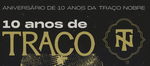 FESTA DE 10 ANOS TRAÇO NOBRE