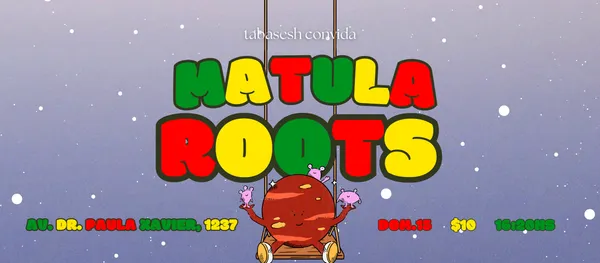MATULA ROOTS NA TABAS!